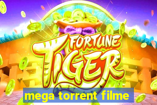 mega torrent filme